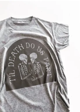 'TIL DEATH DO US PART SIDE SLIT TEE